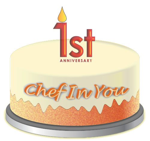 This month marks the completion of ONE YEAR of Chef In You.